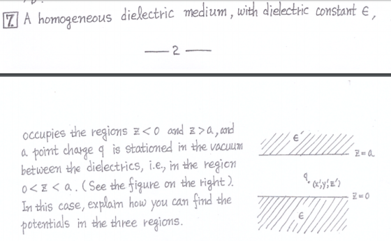 dium, with dielectric constant e A homogeneous dielectric 2 occupies the reions z<o odad a poimt chage q is statiomed i e vac