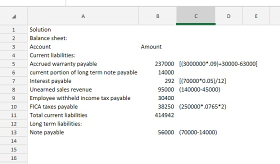 A C F Solution 1 Balance sheet: Account Amount Current liabilities: 4 Accrued warranty payable 237000 [(3000000*.09)+30000-63