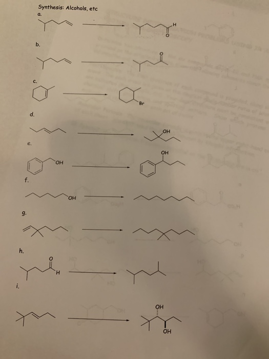 Synthesis: Alcohols, etc a. H b. Br d. 아H OH OH f. OH h. i. OH OH