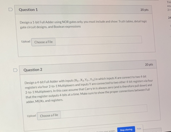 Tim Question 1 Atte 20 pts 2H 24 Design a 1-bit Full Adder using NOR gates only, you must include and show: Truth tables, det