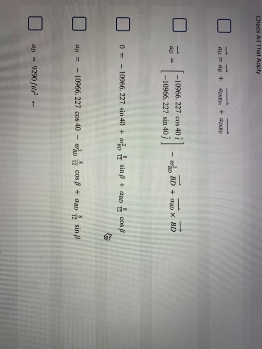 Check All That Apply ав [-10966, 227 cos 40 -10966.227 sin 40j - 0- -10966. 227 sin 40 + a)BD T, sinß + αΒί cosp -10966. 227