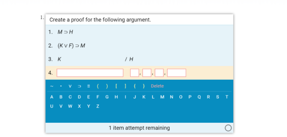 Create a proof for the following argument. 2. (KVFM 3. K 4. /H 1 Delete VD A BC DE FGHIJKLMNOPQR ST U V W XY Z 1 item attempt