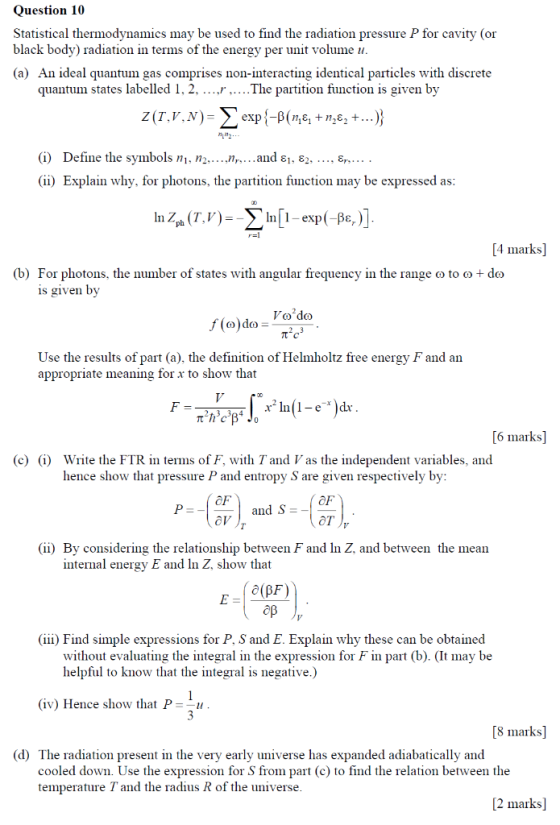 Question 10 Statistical thermodynamics may be used to find the radiation pressure P for cavity (or black body) radiation in t