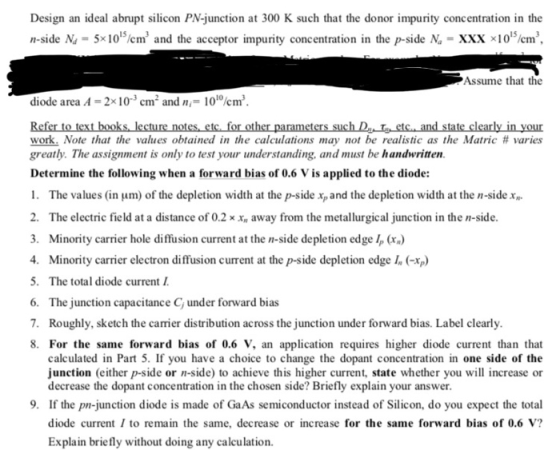 Design an ideal abrupt silicon PN-junction at 300 K such that the donor impurity concentration in the n-side N, = 5x1015 cm3