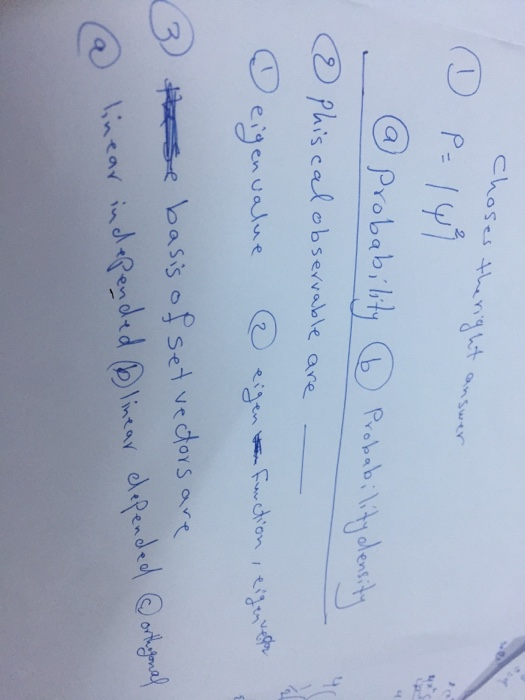 choses engt nswer P-197 Probabity Paab 1lent a Phis ca obsevvable are eyen ualue Rgen Frcton i 3 basis of set vectors are orh