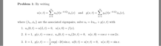 Problem 1: By writing nm1 where (An are the associated eigenpairs, solve e kus +9(x, t) with k = 1, g(z, t)-cos x, u,0,t)-ur(
