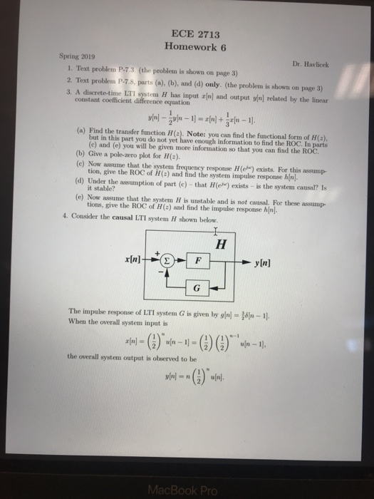 ECE 2713 Homework 6 Spring 2019 Dr. Havlicek 1. Text problem P-7.3. (the problem is shown on page 3) 2. Text problem P.7.8, p