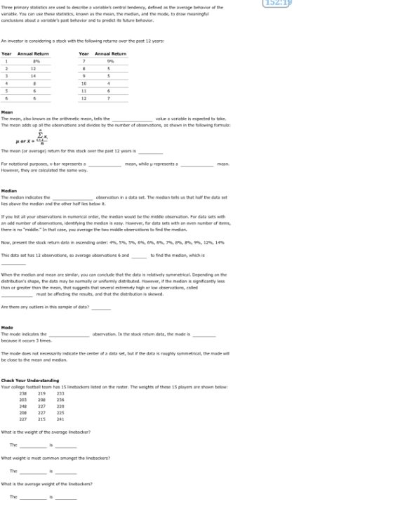 52.1 Three primary statistics are used to describe a variables central tendency, defined as the average behavior of the vari