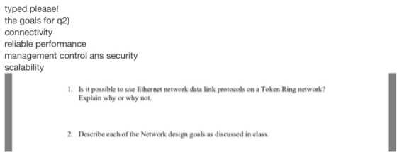 typed pleaae! the goals for q2) connectivity reliable performance management control ans security scalability 1. Is it possib
