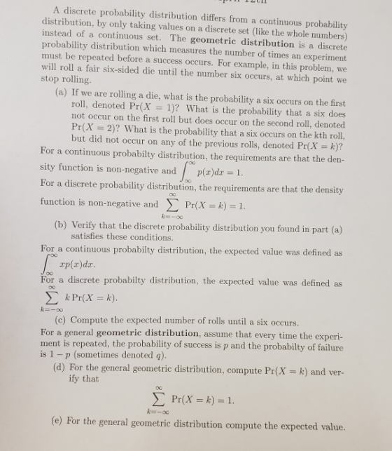 A discrete probability distribution differs from a continuous probability distribution, by only taking values on a discrete s