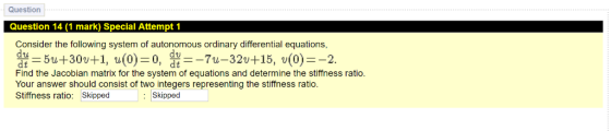 Question Question 14 (1 mark) Special Attempt 1 Consider the following system of autonomous ordinary differential equations,