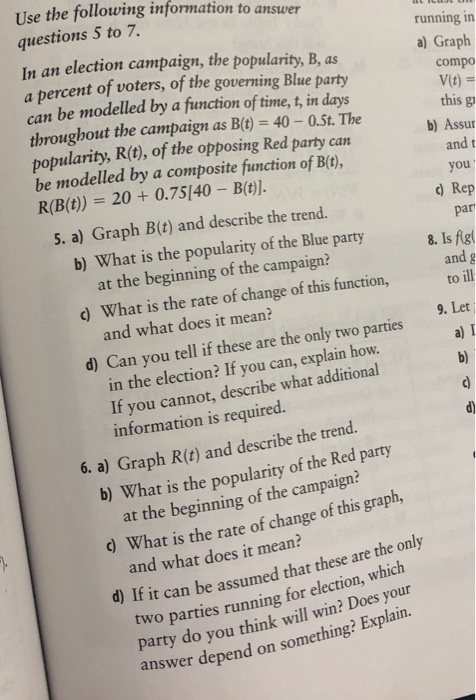 Use the following information to answer questions 5 to 7. In an election campaign, the popularity, B, as percent of voters, o