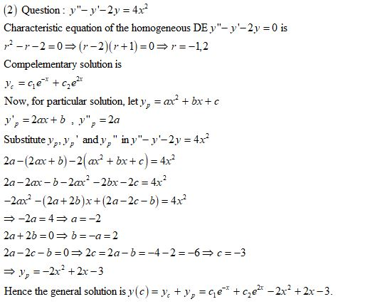 (2) Question: y- y-2y 4x Characteristic equation of the homogeneous DE y- y-2y 0 is -r-2 0(r-2) (r+1)0r=-12 Compelementar