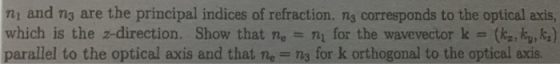 ni and ns are the principal indices of refraction. ns corresponds to the optical axis which is the z-direction. Show that nen