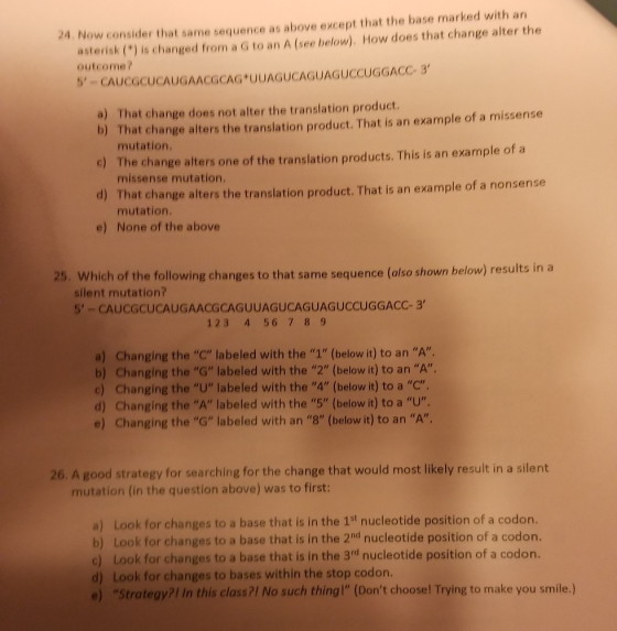 24. Now consider that same sequence as above except that the base marked with an asterisk () is changed from a G to an A (se