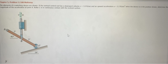 hapter 5, Problem 5/108 Multistep has a downward velocity v-3.0h/sec and an upward acceleration a 2.2 ft/see when the d we