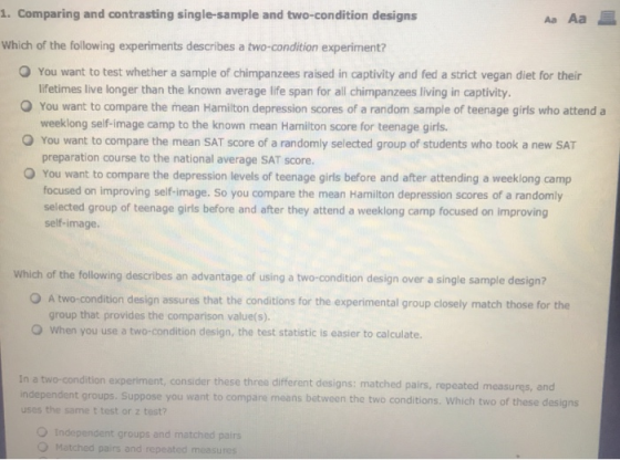 . Comparing and contrasting single-sample and two-condition designs Which of the following experiments describes a two-condit