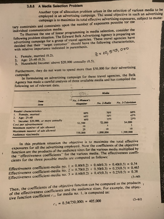 A Medla Selectlon Problem 3.8.6 Another type of allocation problem arises in the selection of various media to be employed in