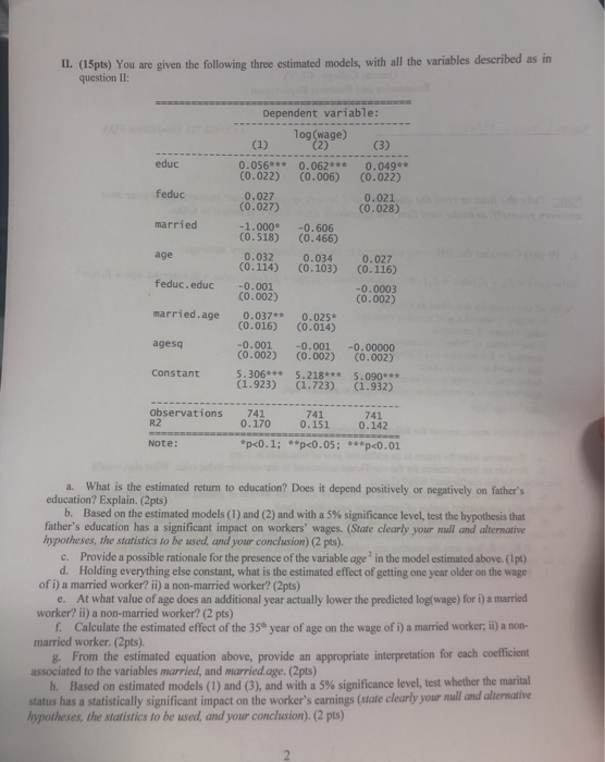 IL. (15pts) You are given the following three estimated models, with all the variables described as in question II Dependent