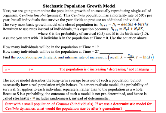 Stochastic Population Growth Model Next, we are going to monitor the population growth of an asexually reproducing single-cel