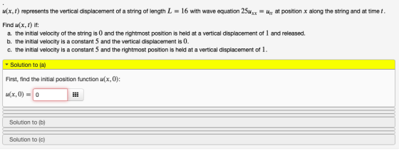 u(x, t) represents the vertical displacement of a string of length L = 16 with wave equation 25uxx = uft at position x along