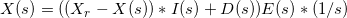 \small X(s) = ((X_r-X(s))*I(s)+D(s))E(s)*(1/s)