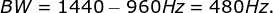 BWE440-960#Z= 480HZ.