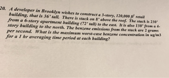 20. A developer in Brooklyn wishes to construct a 3-story, 120,000 f? retail building, that is 36 tall. There is stack on 8