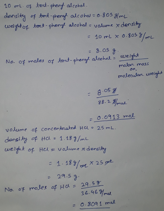 10 ml. ot tert- phent alcoho density of tord -phenyt alcoha e 0.805 gmL weght of tert-pheny alcohal valume x densiy 10 mL x