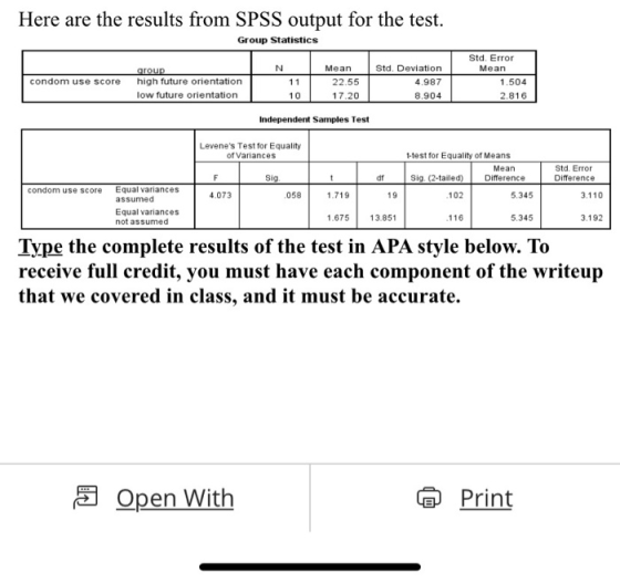 Here are the results from SPSS output for the test Group Statistics Std. Error Mean Mean Std, Deviation 4.987 8.904 condom us