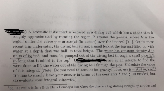 ) A scientific instrument is encased in a diving bell which has a shape that is roughly approximated by rotating the region R