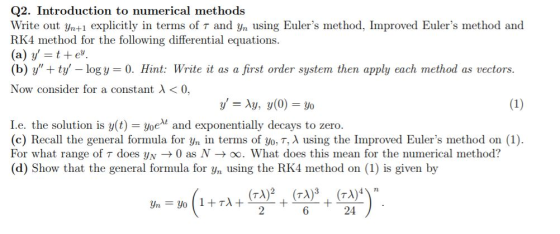 Q2. Introduction to numerical methods Write out +1 explicitly in terms of r and n using Eulers method, Improved Eulers meth