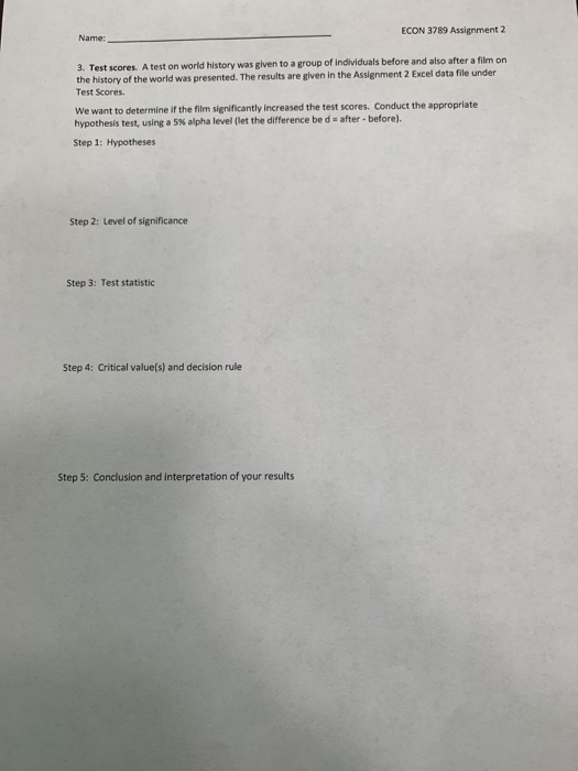 ECON 3789 Assignment 2 Name: 3. Test scores. A test on world history was given to a group of individuals before and also afte