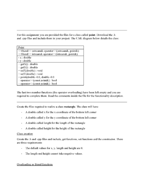 Hor this assignment you are provided the files for a class called point. Download the h and .cpp files and include them in yo