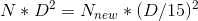 N*D^{2} = N_{new}*(D/15)^{2}