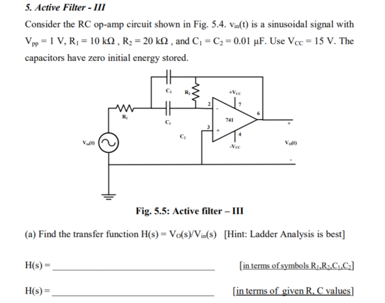 5. Active Filter - III Consider the RC op-amp circuit shown in Fig. 5.4. Vin(t) is a sinusoidal signal with Vpp = 1 V, Rı = 1