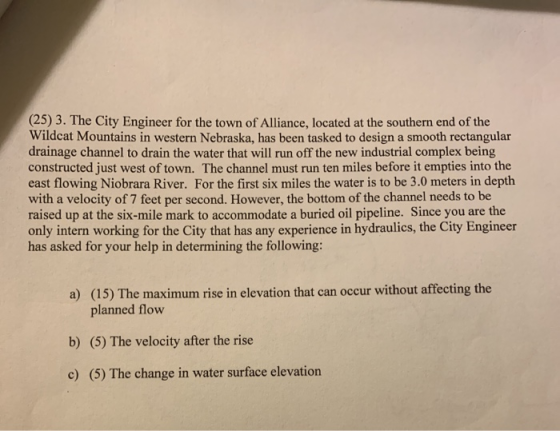 (25) 3. The City Engineer for the town of Alliance, located at the southern end of the Wildcat Mountains in western Nebraska,