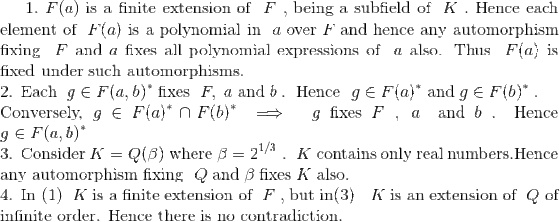1. F(a) is a finite extension of F, being a subfield of K . Hence each element of F(a) is a polynomial in a over F and hence