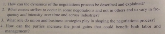 I. How can the dynamics of the negotiations process be described and explained? 2. What causes strikes to occur in some negot