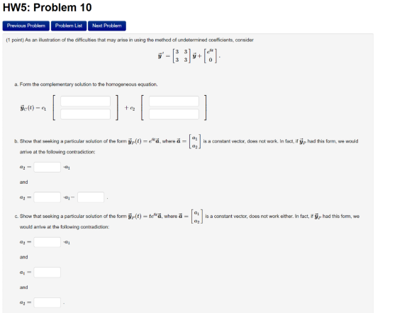 HW5: Problem 10 Previous Problem Problem ListNext Problem (1 point) As an illustration of the difficulties that may arise in
