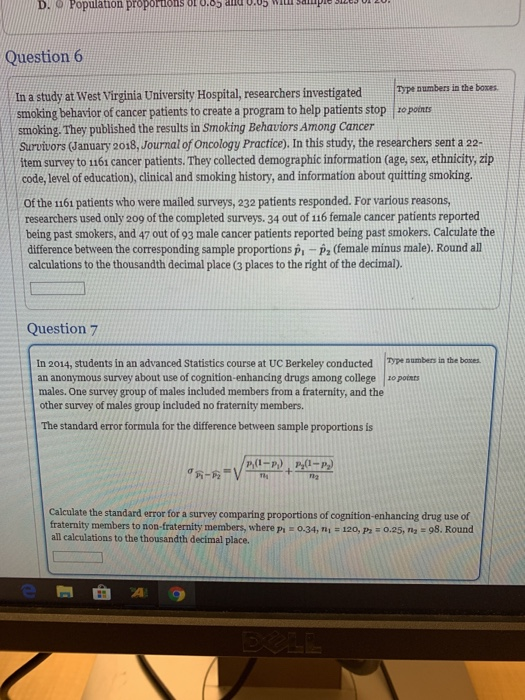 D. O Population proportons On 05 and o0PWA Question 6 In a study at West Virginia University Hospital, researchers investigat