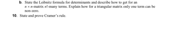 b. State the Leibnitz formula for determinants and describe how to get for an n × n-matrix nt-many terms. Explain how for a t