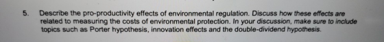 Describe the pro-productivity effects of environmental regulation. Discuss how these effects are related to measuring the cos