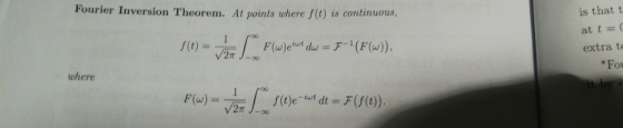 Fourier Inversion Theorem. At points where f0) is continuous, is that t at t=( iwt extra te Fo F(w)-マ27: J-0,f(t)e-iwt dt = F