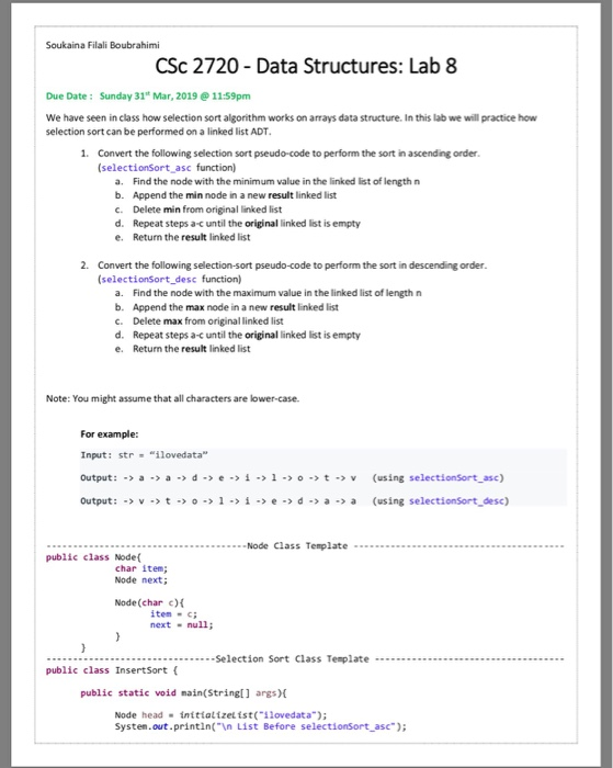 Soukaina Filali Boubrahimi CSc 2720 Data Structures: Lab 8 Due Date: Sunday 31t Mar, 201911:59pm We have seen in class how se