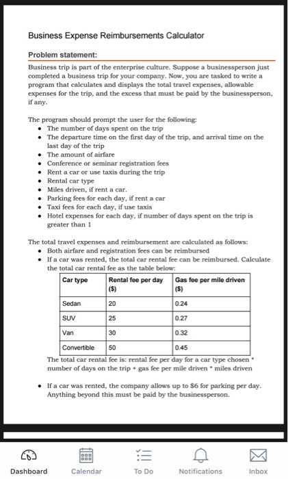 Business Expense Reimbursements Calculator Problem statement: Business trip is part of the enterprise culture. Suppose a busi