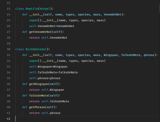 23 class Reptile(Animal): def _init_(self, name, types, species, mass, VenomOrNot): 24 super)._init_(name, types, species, ma
