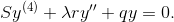 Sy^{(4)}+\lambda ry''+qy=0.