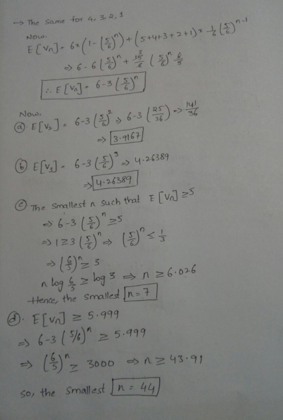 The Same for 4, 3, 2,1 NOw E[VJ- 6(1-1)) +(5413 +2+)) 6- . E [V] 6-3 Now, 141 2S EEV.J. 6-3( 6-3 3.9167 E J- 6-3 L26389 b ->