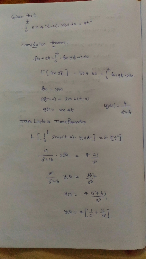 Given tha t et Sim 4 Ct-u). yu) du thearem Convolu tion ftit at .fer).gddu gt u) -Sin 4Ct-u) 4g otT ]4 SH6 gt- Sm 4t Lapla ce